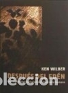 Libros: Despu&eacute;s del Ed&eacute;n - Wilber, Ken - Foto 1