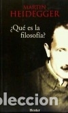 Libros: &iquest;Qu&eacute; es la filosof&iacute;a? - Martin Heidegger - Foto 1