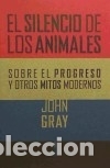 Libros: El silencio de los animales - John Gray - Foto 1