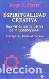 B&uuml;cher: Espiritualidad creativa - Ferrer, Jorge N.