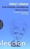 Libros: LOS TITANES VENIDEROS: IDEARIO ULTIMO - ERNST JUNGER - Foto 1