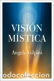 Libros: Visi&oacute;n m&iacute;stica - Volpini, Angela - Foto 1
