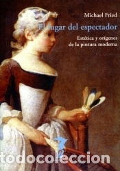 Libros: El lugar del espectador - Michael Fried - Foto 1