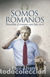 Libros: Somos romanos - &Aacute;lvarez, Paco - Foto 1