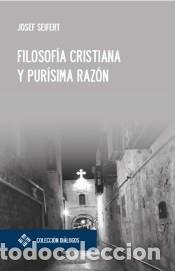 Libros: Filosof&iacute;a cristiana y pur&iacute;sima raz&oacute;n