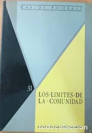 CARLOS THIEBAUT - LOS LÍMITES DE LA COMUNIDAD (Libros Nuevos - Humanidades - Filosofía)