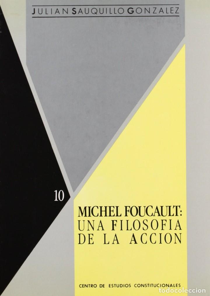 Libros: Julián Sauquillo - Michel Foucault: una filosofía de la acción - Foto 1 - 207604871
