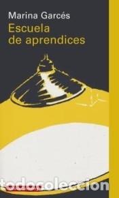 Libros: Escuela de aprendices - Garc&eacute;s, Marina - Foto 1