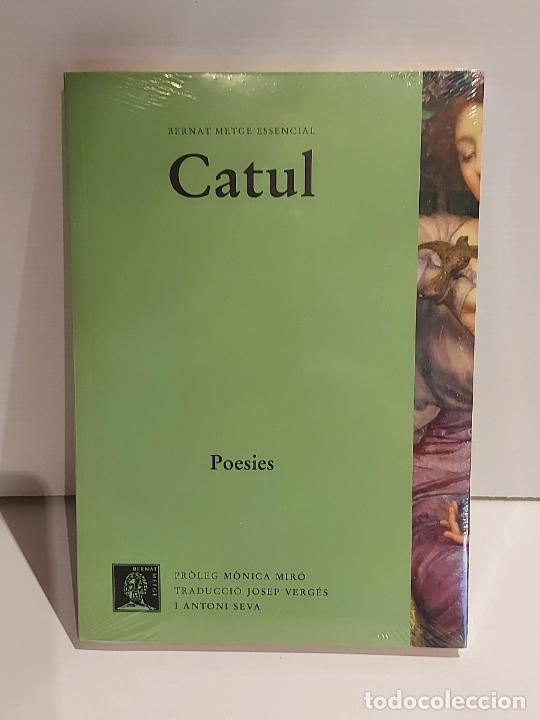 CATUL / POESIES / BERNAT METGE ESSENCIAL / 13 / PRECINTADO A ESTRENAR. (Libros Nuevos - Humanidades - Filosofía)