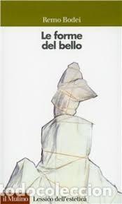 Libros: Remo Bodei - Le forme del bello - Foto 1