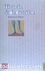 Libri: HISTORIA DE LA ESTETICA - BAYER,RAYMON