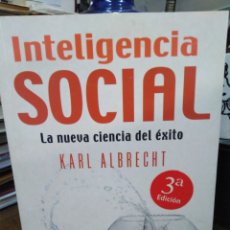 Libros: INTELIGENCIA SOCIAL-LA NUEVA CIENCIA DEL ÉXITO-KARL ALBRECHT-EDITA VERGARA-2006. Lote 258512965