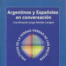 Libros: JORGE ALEMÁN (COORD.) - POLÍTICAS DE LA VERDAD: ARGENTINOS Y ESPAÑOLES EN CONVERSACIÓN. Lote 266685593