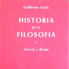 Libros: HISTORIA DE LA FILOSÍA I. GRECIA Y ROMA. G. FRAILE. 1982. NUEVO. Lote 311547143