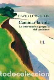 Libros: Caminar la vida - Le Breton, David - Foto 1