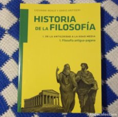 Libros: HISTORIA DE LA FILOSOFÍA (1-1: FILOSOFÍA ANTIGUA-PAGANA) - GIOVANNI REALE / DARIO ANTISERI
