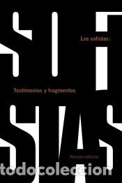 Libros: Los sofistas: testimonios y fragmentos - Solana Dueso, Jos&eacute;, (tr.)