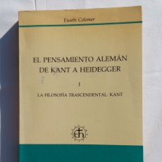 Libros: EL PENSAMIENTO ALEMÁN DE KANT A HEIDEGGER . TOMO I . BIBLIOTECA HERDER . EUSEBI COLOMER .. Lote 323348288