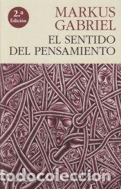 Libros: EL SENTIDO DEL PENSAMIENTO - GABRIEL, MARKUS - Foto 1