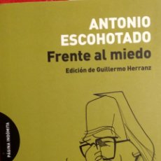 Livros: FRENTE AL MIEDO.ANTONIO ESCOHOTADO. Lote 345564203