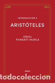 Libros: Introducci&oacute;n a Arist&oacute;teles - Ponsat&iacute; Murl&agrave;, Oriol - Foto 1