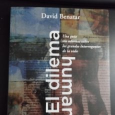 Libros: EL DILEMA HUMANO (DAVID BENATAR, ALIANZA 2022). Lote 359134670
