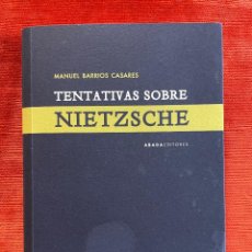 Libros: MANUEL BARRIOS CASARES. TENTATIVAS SOBRE NIETZSCHE. ABADA EDITORES, 2019. Lote 360615450