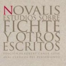 Libros: ESTUDIOS SOBRE FICHTE Y OTROS ESCRITOS - NOVALIS. Lote 362838950