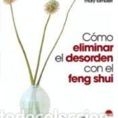 Libros: COMO ELIMINAR EL DESORDEN CON EL FENG SHUI , - MARY LAMBERT. Lote 364250861