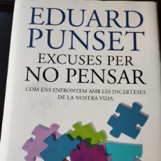 Libros: EXCUSES PER NO PENSAR (EDICIÓN EN CATALÁN) EDUARD PUNSET