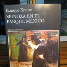 Libri: ENRIQUE KRAUZE SPINOZA EN EL PARQUE MÉXICO TUSQUETS ANDANZAS. PRIMERA EDICIÓN 2022