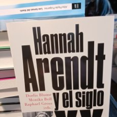 Libros: HANNAH ARENDT Y EL SIGLO XX DORLIS BLUME, MONIKA BOLL Y RAPHAEL GROSS PAIDOS NOVIEMBRE 2022