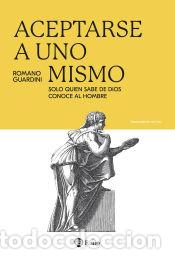 Libros: Aceptarse a uno mismo - Guardini, Romano - Foto 1