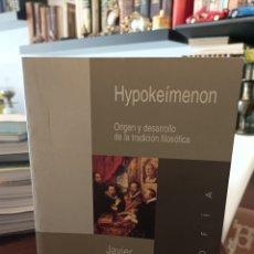 Libros: HYPOKEIMENON . JAVIER HERNÁNDEZ PACHECO . ORIGEN Y DESARROLLO DE LA TRADICIÓN FILOSÓFICA.. Lote 396100729