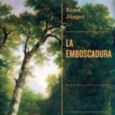Libros: LA EMBOSCADURA - JÜNGER, ERNST. Lote 399666124