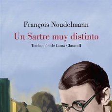 Libros: UN SARTRE MUY DISTINTO. FRANÇOIS NOUDELMANN. - NUEVO