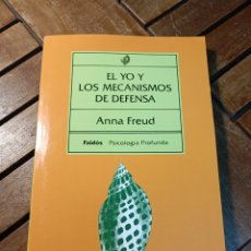 Libros: EL YO Y LOS MECANISMOS DE DEFENSA. ANNA FREUD. PAIDOS PSICOLOGÍA PROFUNDA.