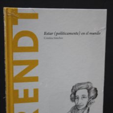 Libros: ARENDT. ESTAR (POLÍTICAMENTE) EN EL MUNDO.- SÁNCHEZ, CRISTINA.