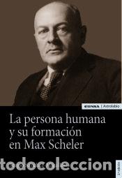 Libri: Persona humana y su formaci&oacute;n en Max Scheler - S&aacute;nchez-Migall&oacute;n, Sergio