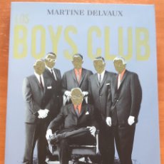 Libros: LOS BOYS CLUB - MARTINE DELVAUX - 2023 - ED. PENÍNSULA
