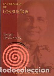 Libros: FILOSOF&Iacute;A DE LOS SUE&Ntilde;OS, LA - SIVANANDA, SWAMI - Foto 1