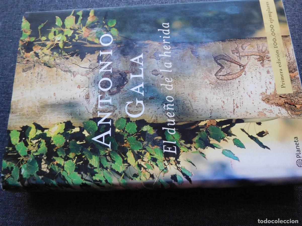 Libros: Antonio Gala, El due&ntilde;o de la herida - Foto 1