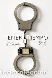 Libros: Tener tiempo: Ensayo de cronosof&iacute;a - Chabot, Pascal - Foto 1
