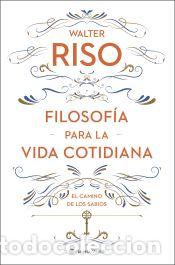 Libros: Filosof&iacute;a para la vida cotidiana - Riso, Walter - Foto 1