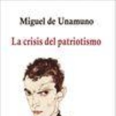 Libros: LA CRISIS DEL PATRIOTISMO - DE UNAMUNO, MIGUEL