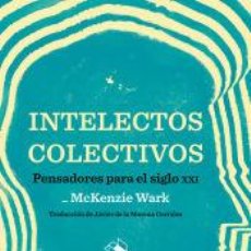 Libros: INTELECTOS COLECTIVOS - MCKENZIE WARK