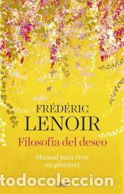 Libros: Filosof&iacute;a del deseo - Lenoir, Fr&eacute;d&eacute;ric - Foto 1