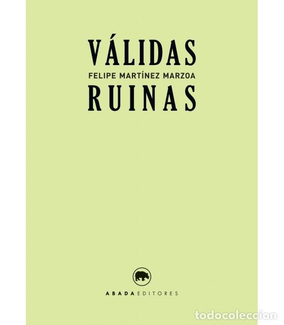 Libros: FELIPE MART&Iacute;NEZ MARZOA. V&Aacute;LIDAS RUINAS. ABADA EDITORES - Foto 1