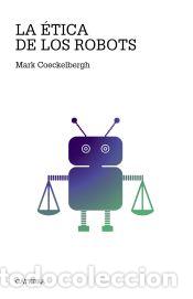Libros: La &eacute;tica de los robots - Coeckelbergh, Mark - Foto 1