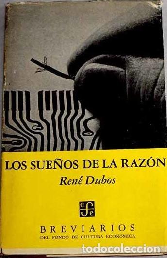 Libros: Ren&eacute; Dubos - Los sue&ntilde;os de la raz&oacute;n - Foto 1